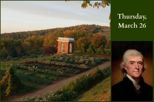 Grand Homes & Gardens: Thomas Jefferson’s Revolutionary Garden