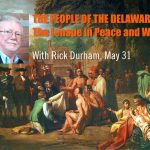 THE PEOPLE OF THE DELAWARE: The Lenape in Peace and War