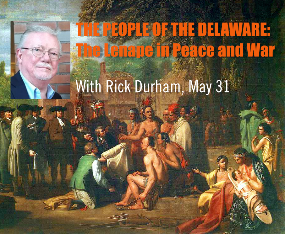 THE PEOPLE OF THE DELAWARE: The Lenape in Peace and War