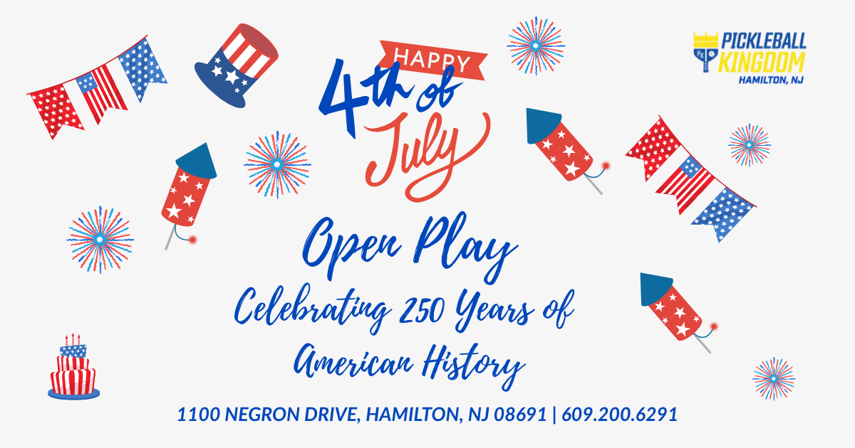 July 4th Open Play - Celebrating America's 250th Birthday